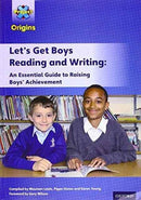 Project X Origins: Let's Get Boys Reading and Writing: An Essential Guide to Raising Boys' Achievement: The Essential Guide to Raising Boys' Achievement-9780198303763