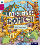 Oxford Reading Tree inFact: Level 10: Let''s Make Comics!