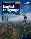 WJEC Eduqas GCSE English Language: Student Book 1 : Developing the skills for Component 1 and Component 2-9780198332824