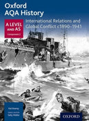 Oxford AQA History for A Level: International Relations and Global Conflict c1890-1941-9780198354543