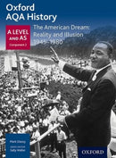 Oxford AQA History for A Level: The American Dream: Reality and Illusion 1945-1980-9780198354550