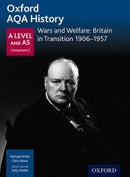 Oxford AQA History for A Level: Wars and Welfare: Britain in Transition 1906-1957-9780198354598