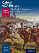 Oxford AQA History for A Level: The English Revolution 1625-1660-9780198354727