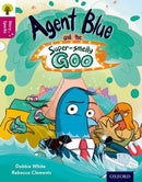Oxford Reading Tree Story Sparks: Oxford Level 10: Agent Blue and the Super-smelly Goo-9780198356721