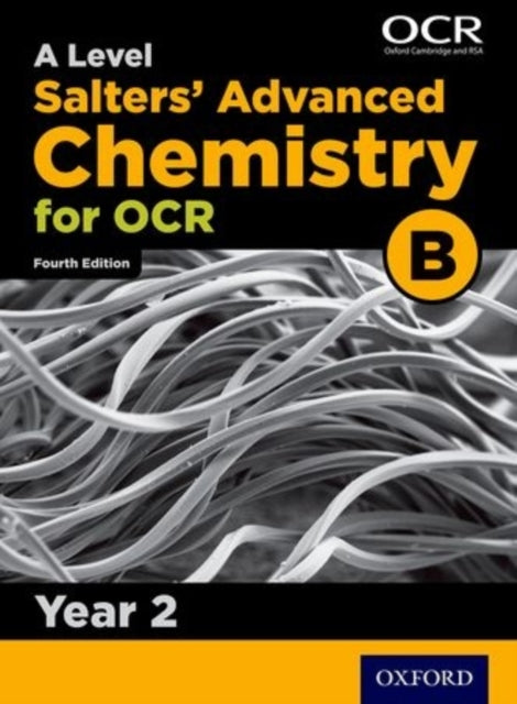 A Level Salters Advanced Chemistry for OCR B: Year 2-9780198357681