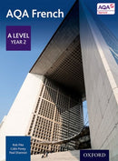 AQA French: A Level Year 2 Student Book-9780198366850