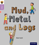 Oxford Reading Tree inFact: Oxford Level 1+: Mud, Metal and Logs-9780198370789