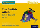 Read Write Inc. Phonics: The Foolish Witch (Yellow Set 5 Storybook 10)-9780198372110