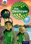 Project X Alien Adventures: Brown Book Band, Oxford Level 9: The Destroyer-9780198391166