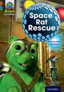 Project X Alien Adventures: Brown Book Band, Oxford Level 9: Space Rat Rescue-9780198391173