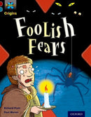 Project X Origins: Dark Red+ Book band, Oxford Level 19: Fears and Frights: Foolish Fears-9780198394280