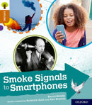 Oxford Reading Tree Explore with Biff, Chip and Kipper: Oxford Level 8: Smoke Signals to Smartphones-9780198397106
