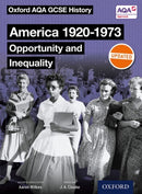 Oxford AQA GCSE History: America 1920-1973: Opportunity and Inequality Student Book-9780198412625
