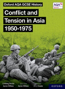 Oxford AQA GCSE History: Conflict and Tension in Asia 1950-1975 Student Book-9780198412649