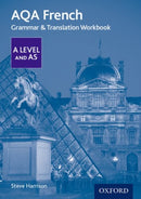 AQA French A Level and AS Grammar & Translation Workbook-9780198415534