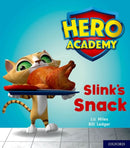 Hero Academy: Oxford Level 2, Red Book Band: Slink''s Snack