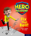 Hero Academy: Oxford Level 2, Red Book Band: Fix That Bell!-9780198416029