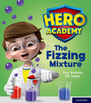 Hero Academy: Oxford Level 3, Yellow Book Band: The Fizzing Mixture