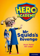 Hero Academy: Oxford Level 11, Lime Book Band: Mr Squid''s Revenge