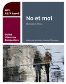 Oxford Literature Companions: No et moi: study guide for AS/A Level French set text-9780198418351