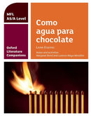 Oxford Literature Companions: Como agua para chocolate: study guide for AS/A Level Spanish set text-9780198418375