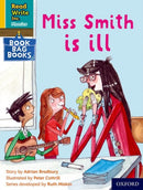 Read Write Inc. Phonics: Miss Smith is ill (Yellow Set 5 Book Bag Book 2)-9780198420491