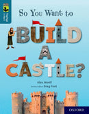 Oxford Reading Tree TreeTops inFact: Oxford Level 19: So You Want to Build a Castle?-9780198421078