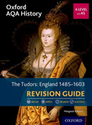 Oxford AQA History for A Level: The Tudors: England 1485-1603 Revision Guide-9780198421405