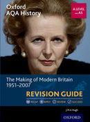 Oxford AQA History for A Level: The Making of Modern Britain 1951-2007 Revision Guide-9780198421467