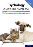 The Complete Companions for AQA Fourth Edition: 16-18: AQA Psychology A Level: Year 1 and AS Paper 2 Exam Workbook-9780198428916
