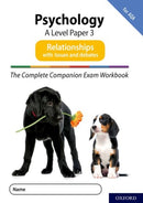The Complete Companions for AQA Fourth Edition: 16-18: AQA Psychology A Level: Paper 3 Exam Workbook: Relationships-9780198428954