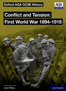 Oxford AQA GCSE History: Conflict and Tension First World War 1894-1918 Student Book
