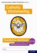 GCSE Religious Studies for Edexcel A (9-1): Catholic Christianity Foundation Workbook Judaism for Paper 2 and Philosophy and ethics for Paper 3-9780198444954