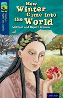 Oxford Reading Tree TreeTops Myths and Legends: Level 14: How Winter Came Into The World-9780198446354
