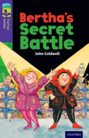 Oxford Reading Tree TreeTops Fiction: Level 11: Bertha''s Secret Battle