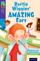 Oxford Reading Tree TreeTops Fiction: Level 11: Bertie Wiggins'' Amazing Ears