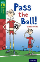 Oxford Reading Tree TreeTops Fiction: Level 12 More Pack A: Pass the Ball!-9780198447689