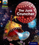 Project X: Alien Adventures: Orange: The Junk Cruncher-9780198493112