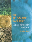 The Self-Made Tapestry : Pattern Formation in Nature-9780198502432
