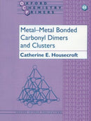 Metal-Metal Bonded Carbonyl Dimers and Clusters-9780198558590