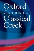 Oxford Grammar of Classical Greek-9780198604563