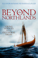 Beyond the Northlands : Viking Voyages and the Old Norse Sagas-9780198701293