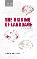 Origins of Language : A Slim Guide-9780198701880