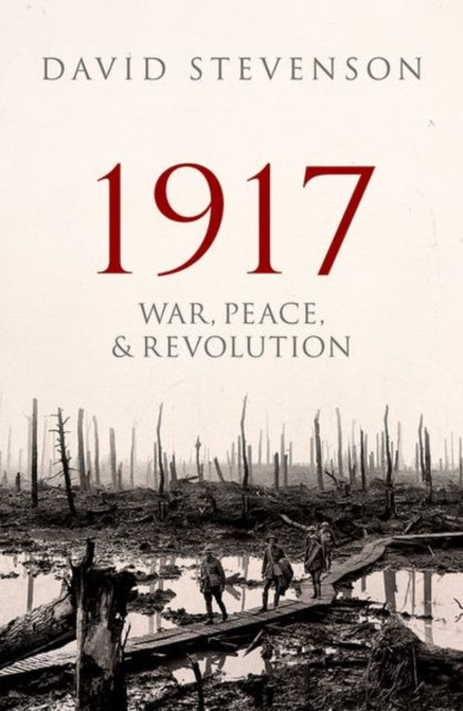 1917 : War, Peace, and Revolution-9780198702399