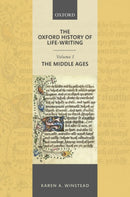 The Oxford History of Life-Writing: Volume 1. The Middle Ages-9780198707035