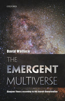 The Emergent Multiverse : Quantum Theory according to the Everett Interpretation-9780198707547