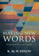 Making New Words : Morphological Derivation in English-9780198712367