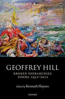 Broken Hierarchies : Poems 1952-2012-9780198713180