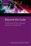 Beyond the Code : Protection of Non-Textual Features of Software-9780198716792
