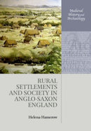 Rural Settlements and Society in Anglo-Saxon England-9780198723127